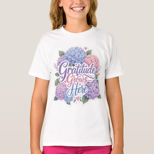 Camiseta Hydrangea : La gratitud crece aquí (Anverso)
