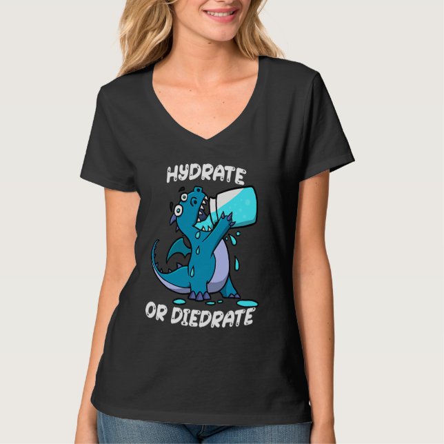 Camiseta Hydrate or Diedrate Dragon Drinking Water (Anverso)