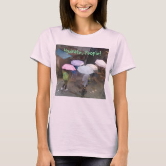 Camiseta Hydrate, People! Teeshirt