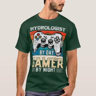 Camiseta Hydrologist by day gamer by night video game fan