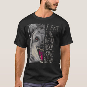 Camiseta Hyena Eat Dead Hyaena