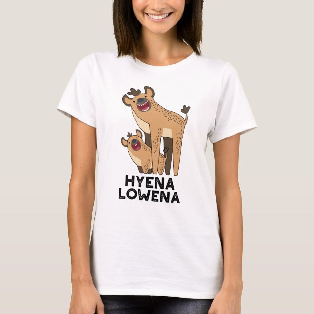 Camiseta Hyena Lowena Funny Animal Hyena Pun (Anverso)