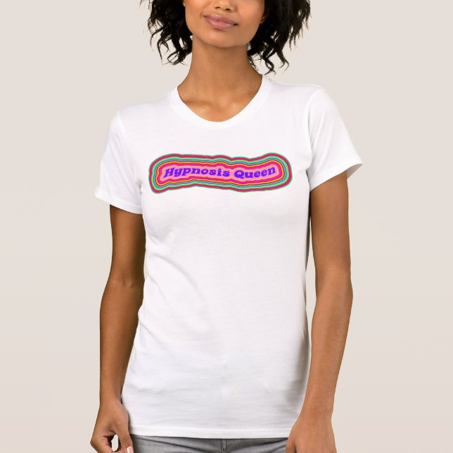 Camiseta Hypnosis Queen Funny Hypnotherapy Gift (Anverso)