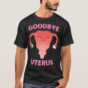 Camiseta Hysterectomy Goodbye Uterus Removal Premium 
