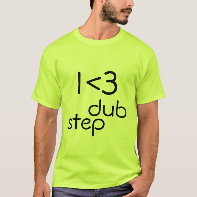 Camiseta I <3 Dubstep (Anverso)