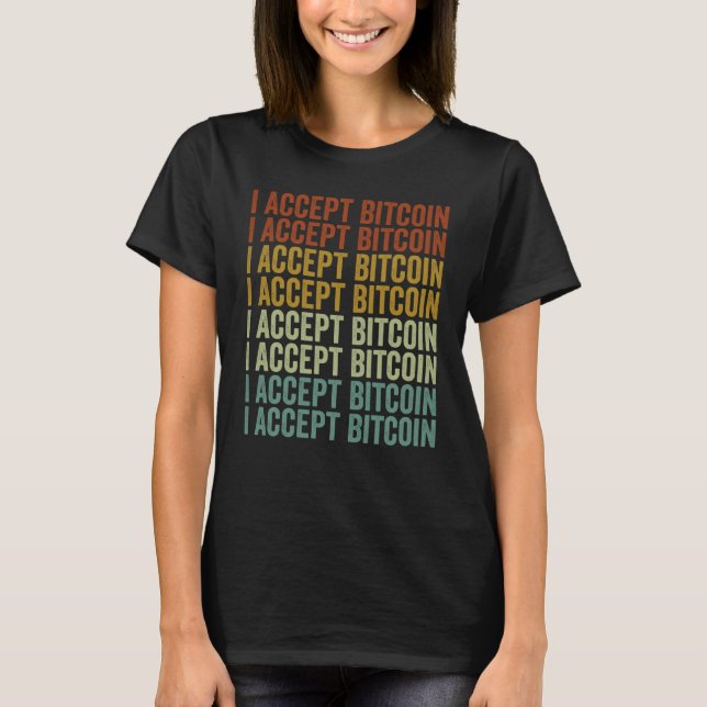 Camiseta I Accept Bitcoin Bitcoin Cryptocurrency Crypto Min (Anverso)