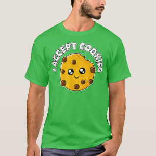 Camiseta I Accept Cookies Baking Bakery for Men Women