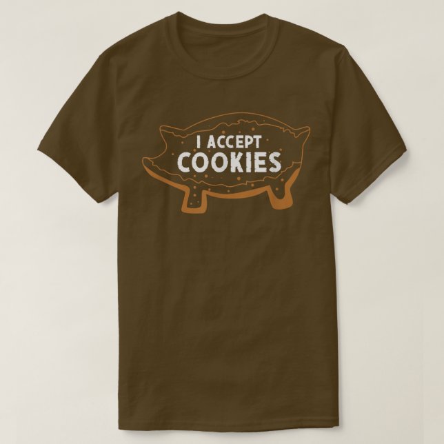 Camiseta I Accept Cookies Pig Mexican Candy Sweet Bread  (Diseño del anverso)