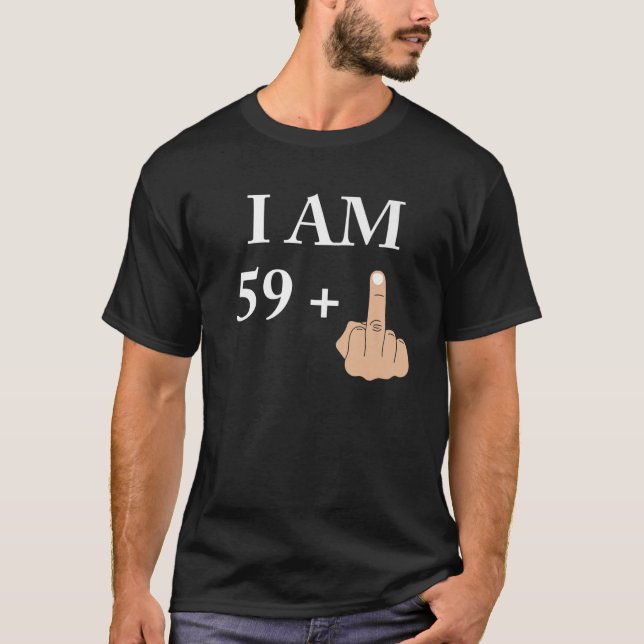 Camiseta I Am 59 Plus 1 Funny 60Th Birthday 1960 1961 (Anverso)