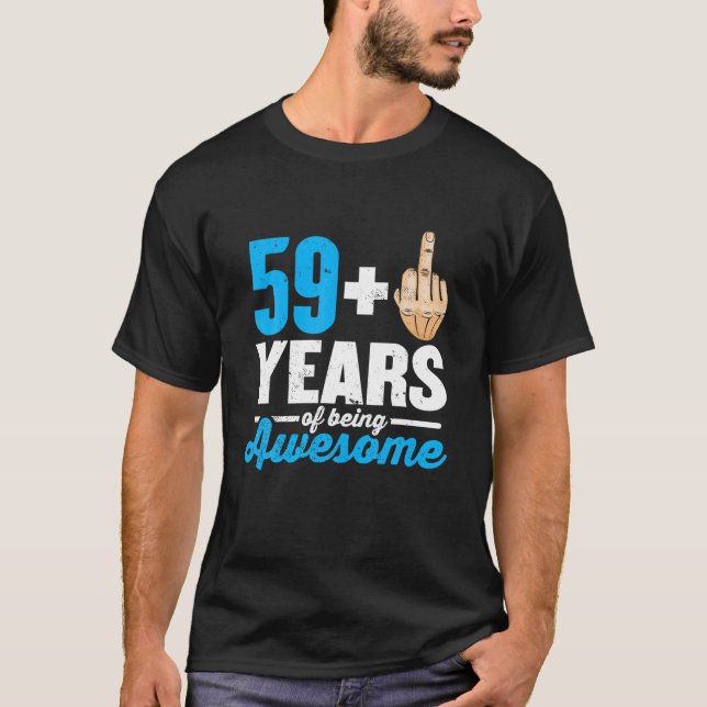 Camiseta I Am 59 Plus 1 Middle Finger For A 60Th Birthday (Anverso)