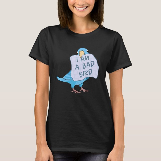 Camiseta I Am A Bad Bird I Funny Blue Parrotlet Parrot (Anverso)