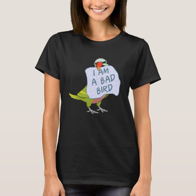 Camiseta I Am A Bad Bird I Funny Moustache Parakeet Parrot (Anverso)