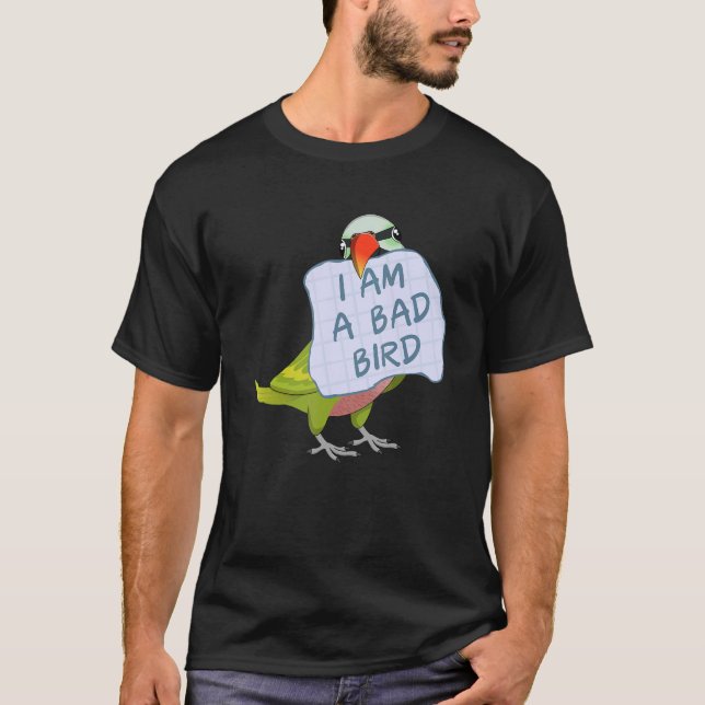 Camiseta I Am A Bad Bird I Funny Moustache Parakeet Parrot (Anverso)
