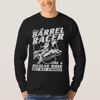 Camiseta I Am A Barrel Racer Only Stronger Rider