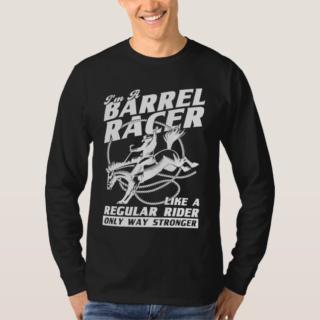 Camiseta I Am A Barrel Racer Only Stronger Rider (Anverso)