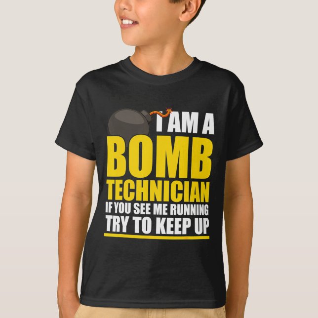 Camiseta I Am A Bomb Technician If You See Me Home  (Anverso)