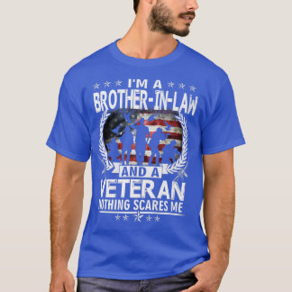 Camiseta I Am A BrotherInLaw And a Veteran Nothing Scares M