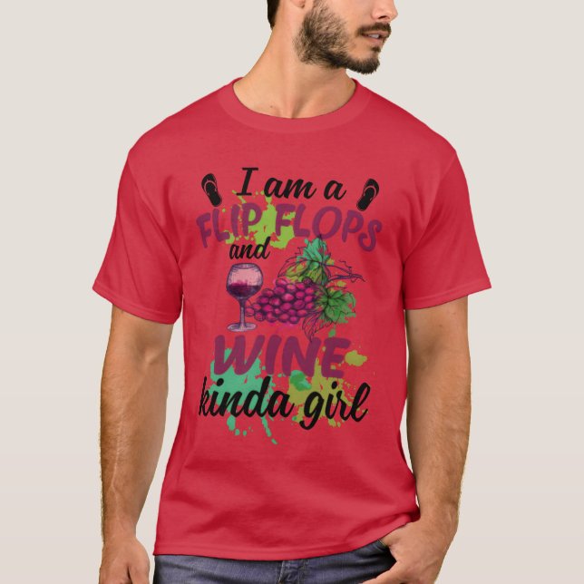 Camiseta I Am A Flip Flops Wine Kinda Girl Funny Drinking f (Anverso)