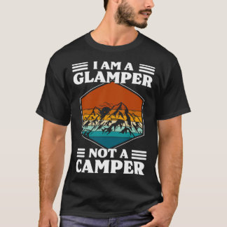 Camiseta I Am A Glamper Not A Camper Glamping