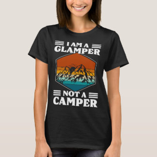 Camiseta I Am A Glamper Not A Camper Glamping