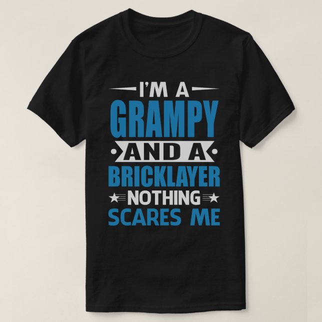 Camiseta I Am A GRAMPY And A Bricklayer Nothing Scares Me (Diseño del anverso)