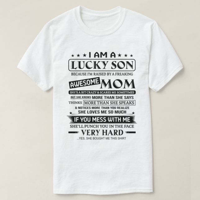 Camiseta I am a Lucky Son raised by a freaking awesome shir (Diseño del anverso)