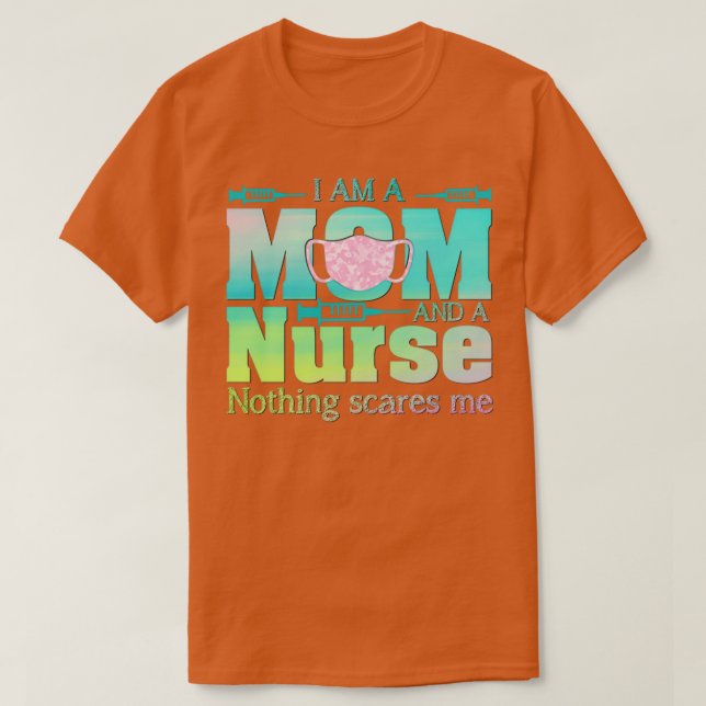 Camiseta I Am A Mom And A Nurse Nothing Scares Me (Diseño del anverso)