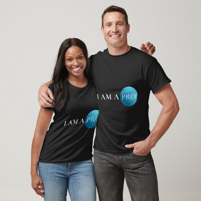Camiseta I AM A PRO | Empowerment Minimalist  (Unisexo)