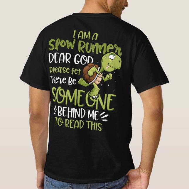 Camiseta I Am A Slow Runner Dear God Please Let There Be So (Reverso)