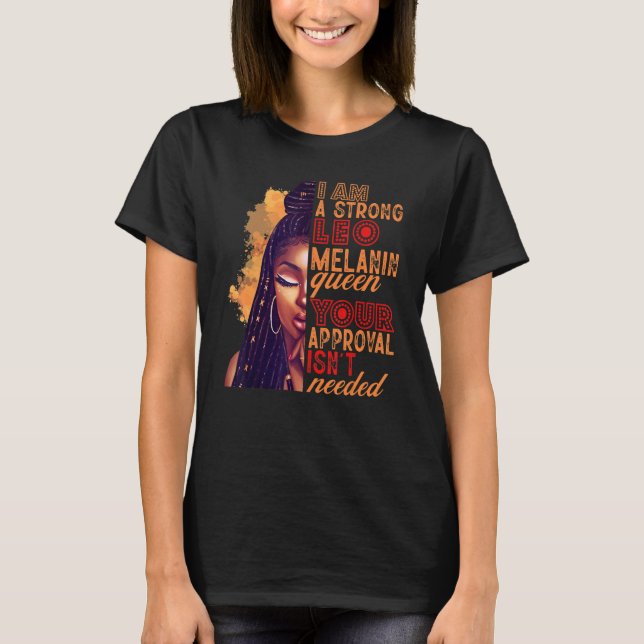 Camiseta I am A Strong Leo Melanin Queen Zodiac Black Women (Anverso)