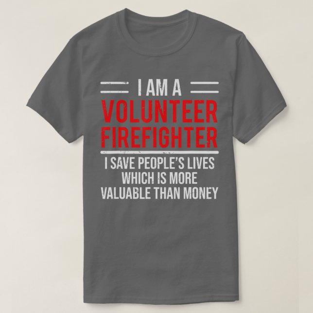 Camiseta I Am A Volunteer Firefighter  Cool Fireman Tee Gif (Diseño del anverso)