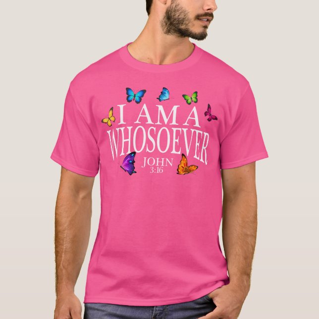 Camiseta I Am A Whosoever John 316 Jesus Christian Butterfl (Anverso)