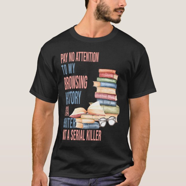 Camiseta I am a Writer not a Serial Killer  author Writers (Anverso)