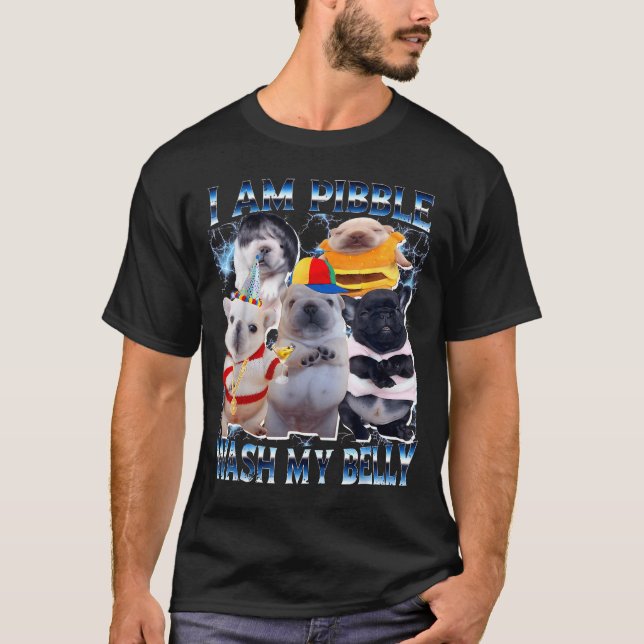 Camiseta I Am Bble Wash My Belly Bble Meme Funny Dog Brainr (Anverso)