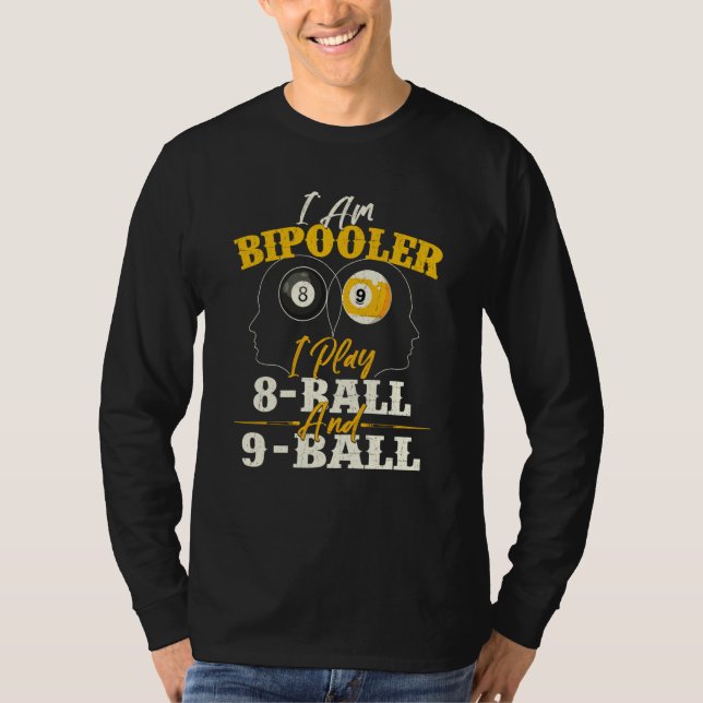 Camiseta I Am Bipooler  Snooker Game Billiards  Pool Player (Anverso)