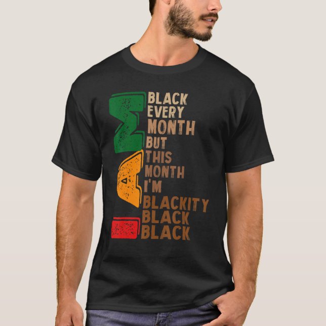 Camiseta i am black every month but this month i'm blackity (Anverso)