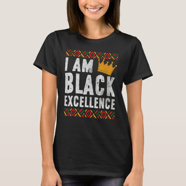 Camiseta I Am Black Excellence African American Black Histo (Anverso)