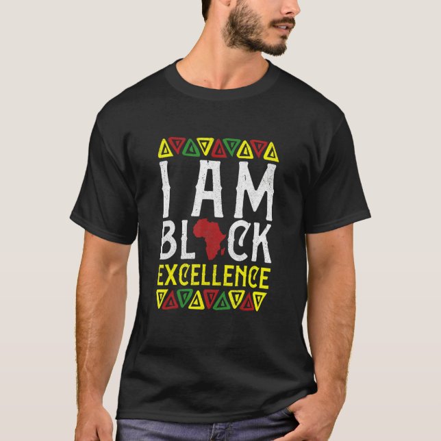 Camiseta I Am Black Excellence Black History  African Men W (Anverso)