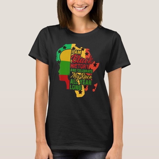 Camiseta I Am Black History And Celebrate My Race Awesome A (Anverso)