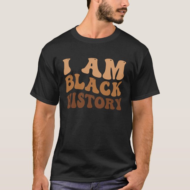 Camiseta I Am Black History Black History Month (Anverso)