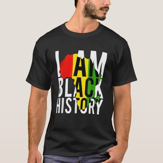 Camiseta I Am Black History - Black History Month & Pride G (Anverso)