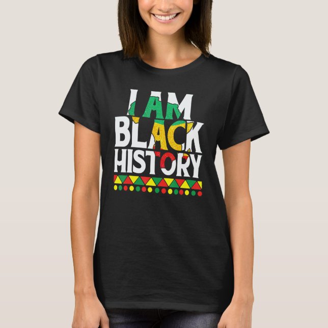 Camiseta I Am Black History Black Human Black Pride And Cul (Anverso)
