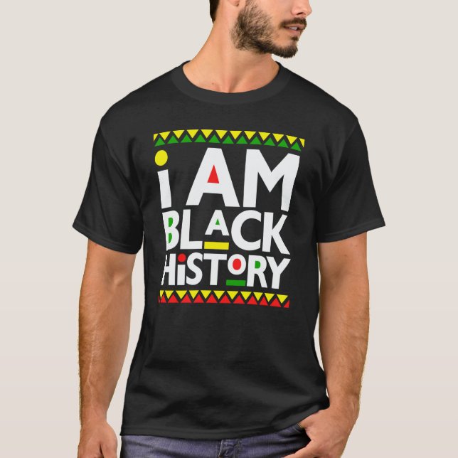 Camiseta I Am Black History Melanin Men Women Kid Toddler B (Anverso)