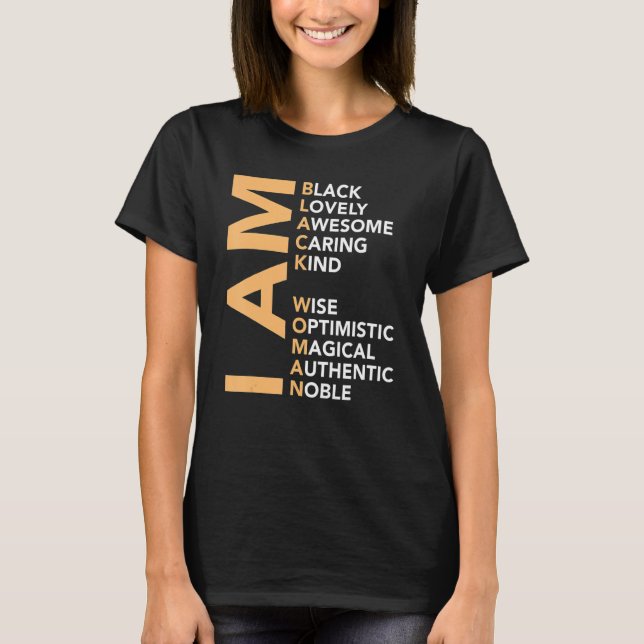 Camiseta I Am Black Woman African American Noble Black Hist (Anverso)