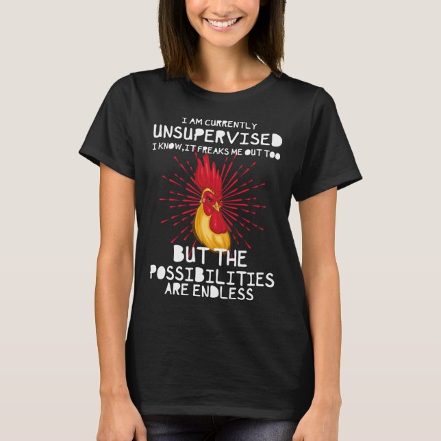 Camiseta I Am Currently Unsupervised I Know It Freaks Me Ou (Anverso)