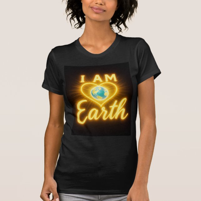 Camiseta I AM Earth – Glowing Golden Earth Love Quote (Anverso)