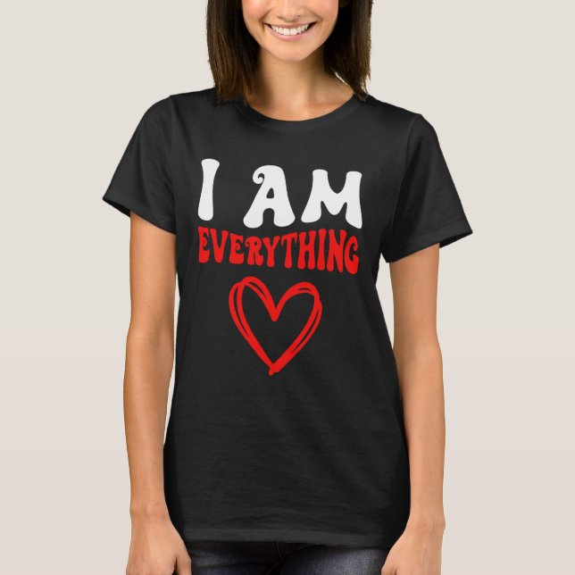 Camiseta I Am Everything Matching Couples Funny Valentine's (Anverso)