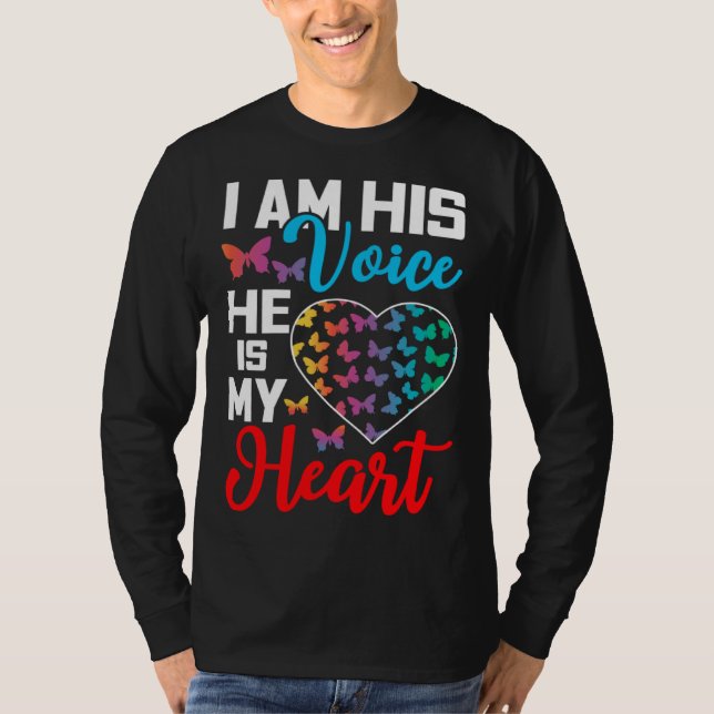 Camiseta I Am His Voice He Is My Heart Autism Awareness (Anverso)