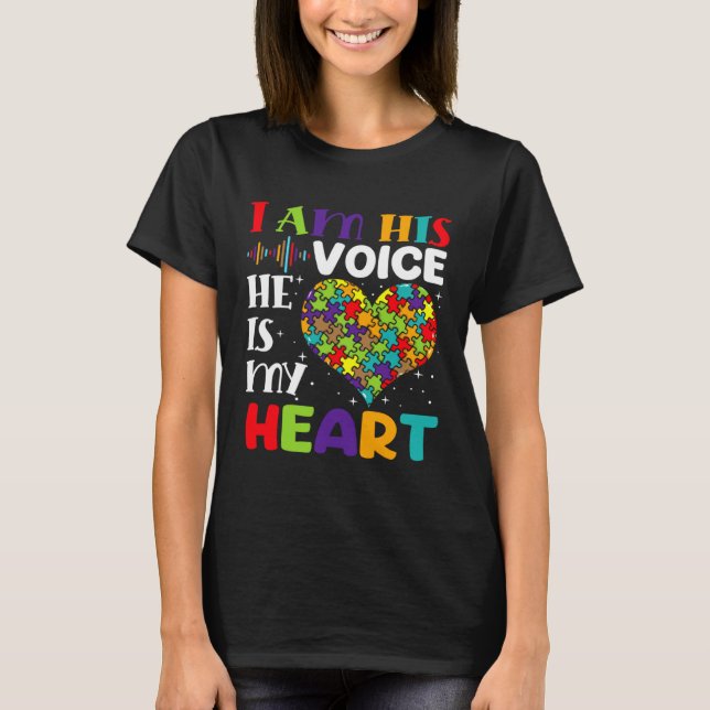 Camiseta I Am His Voice He Is My Heart Autism Awareness Son (Anverso)