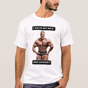 Camiseta I am in my 40's and JACKED!!!